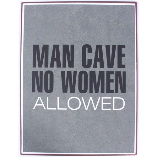 Lafinesse - Metal Skilt - "Man Cave No Women Allowed"